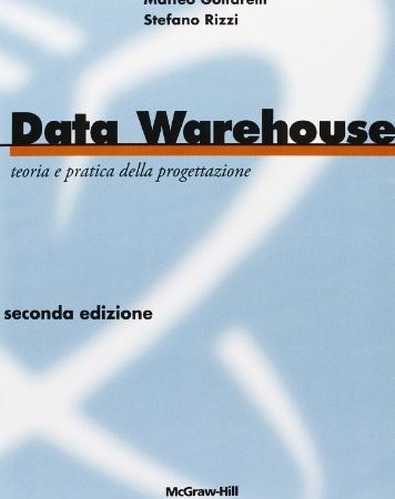 Data Warehouse. Teoria e pratica della progettazione