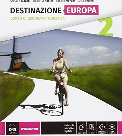 Destinazione Italia, Europa e mondo. Destinazione Europa. Per le Scuole superiori. Con e-book. Con espansione online (Vol. 2)